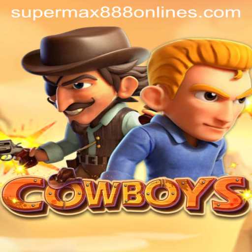 COWBOYS: An Exciting Game in the Era of SuperMax888