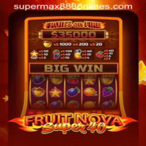 FruitNovaSuper40: Exploring the Vibrant World of SuperMax888