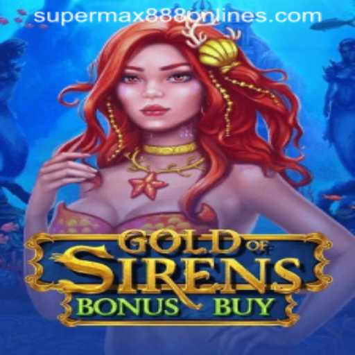 Explore the Thrilling Adventures of GoldofSirensBonusBuy with SuperMax888