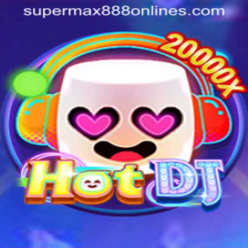 Experience the Thrills of HotDJ with SuperMax888