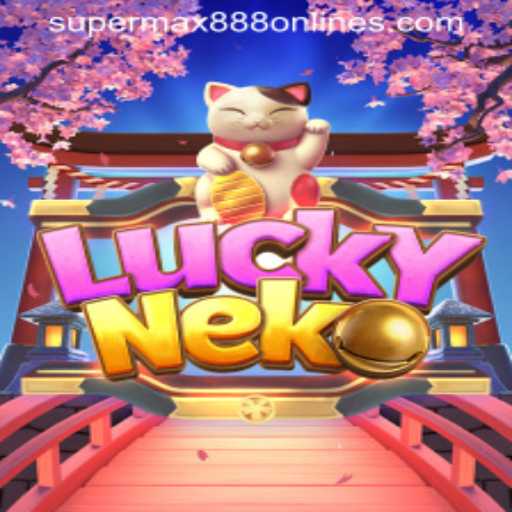 Exploring the Thrills of LuckyNeko and the Allure of SuperMax888